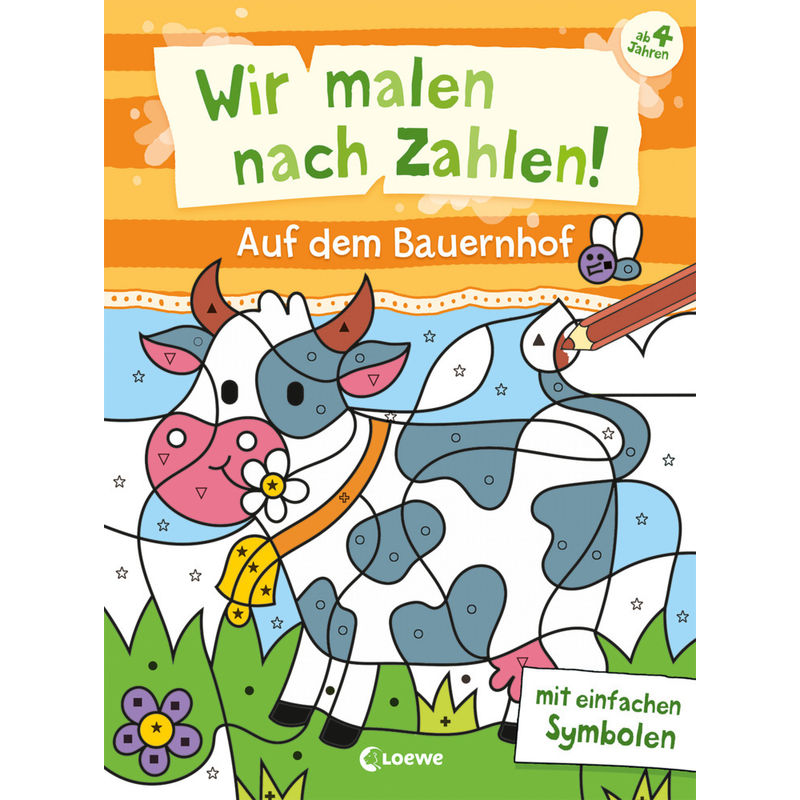 Wir Malen Nach Zahlen! - Auf Dem Bauernhof, Kartoniert (TB) von Loewe Verlag