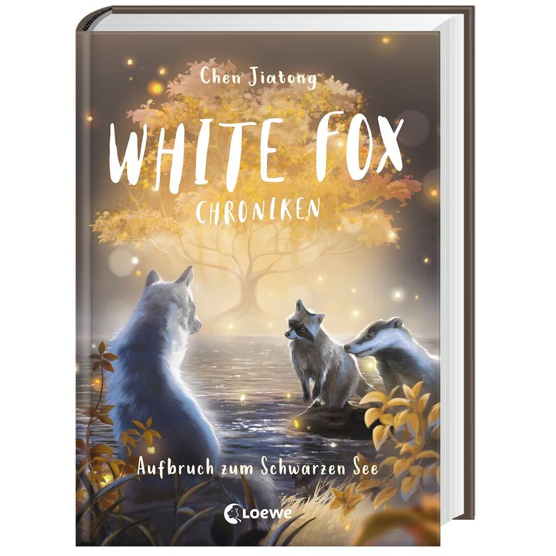 Aufbruch Zum Schwarzen See / White Fox Chroniken Bd.2 - Jiatong Chen, Gebunden von Loewe
