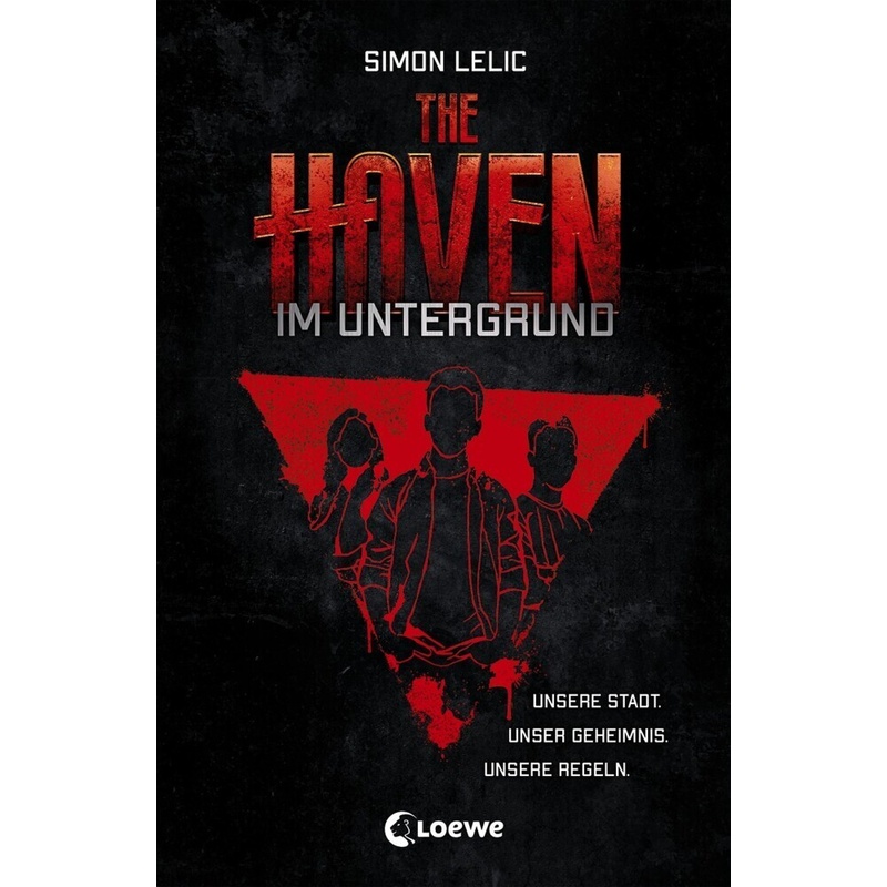 Im Untergrund / The Haven Bd.1. Simon Lelic - Buch von Loewe