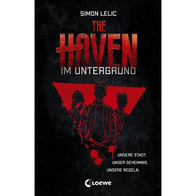 Im Untergrund / The Haven Bd.1 - Simon Lelic, Kartoniert (TB) von Loewe