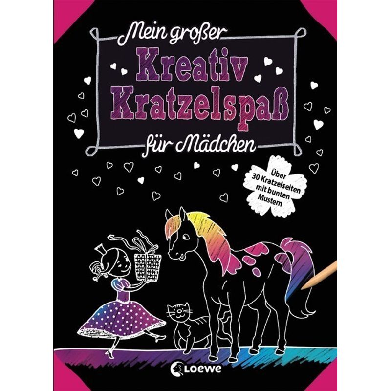 Kreativ-Kratzelbuch / Mein Großer Kreativ-Kratzelspaß: Für Mädchen, Kartoniert (TB) von Loewe