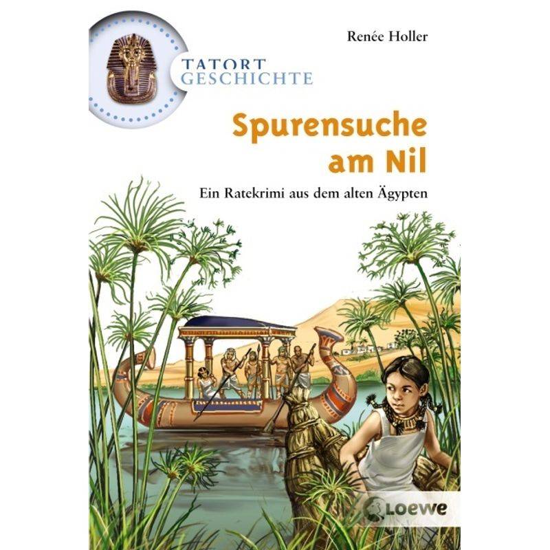 Spurensuche Am Nil - Renée Holler, Taschenbuch von Loewe