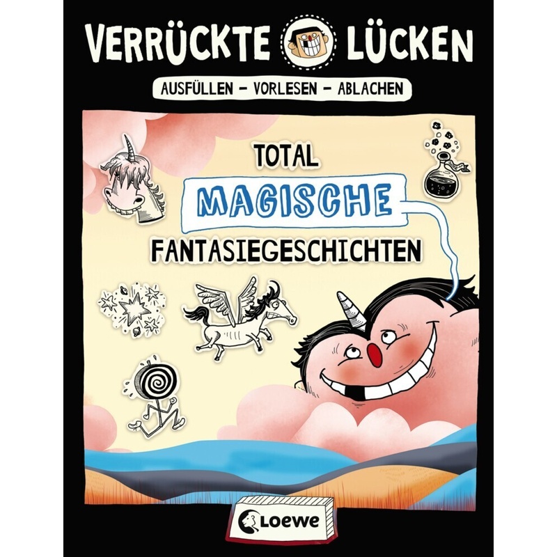 Total magische Fantasiegeschichten / Verrückte Lücken Bd.3. Jens Schumacher - Buch von Loewe