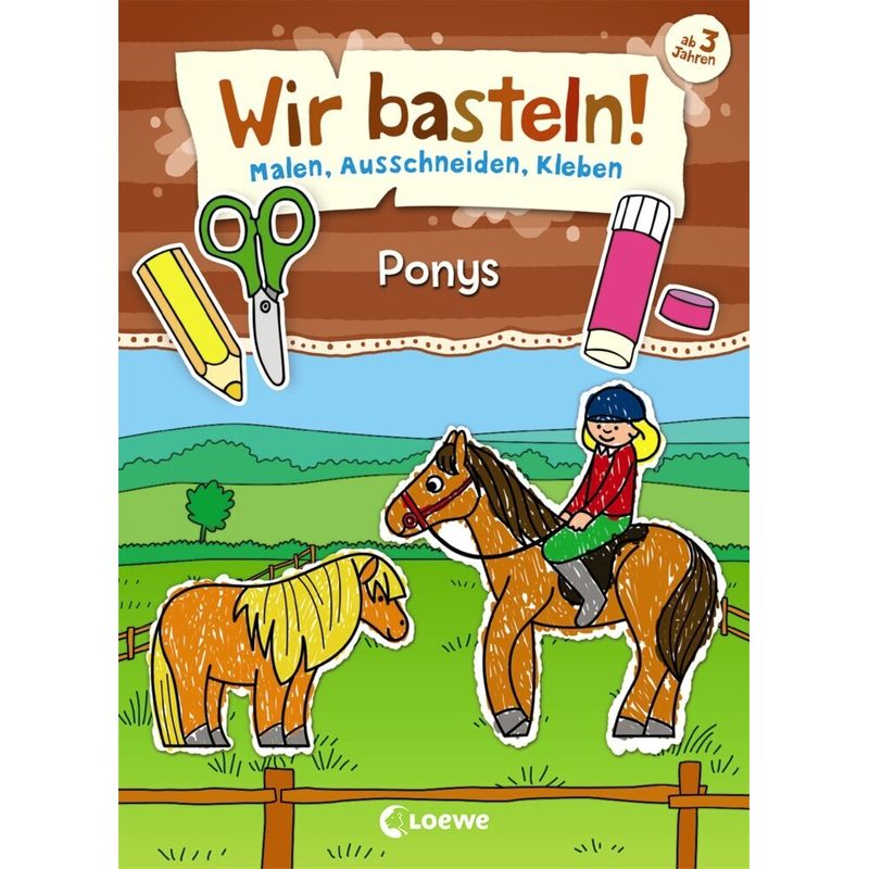 Wir Basteln! - Ponys, Kartoniert (TB) von Loewe