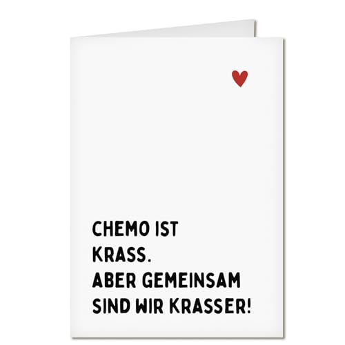 Klappkarte Chemo ist krass. Aber gemeinsam sind wiwr krasser. Grußkarte für Krebspatienten Chemo Therapie Aufmunterung Mut machen Geschenk (Weiß) von Looty