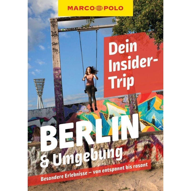 Marco Polo Insider-Trips / Marco Polo Insider-Trips Berlin & Umgebung - Martina Miethig, Kartoniert (TB) von MAIRDUMONT