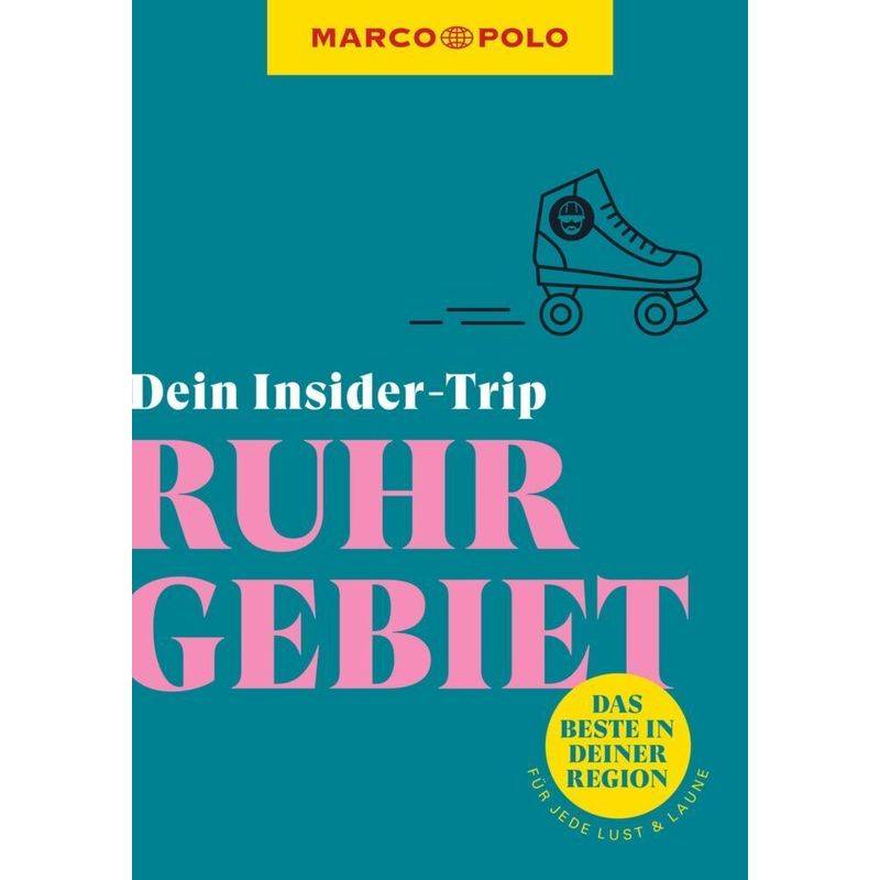 Marco Polo Insider-Trips / Marco Polo Insider-Trips Ruhrgebiet - Kirsten Sulimma, Kartoniert (TB) von MAIRDUMONT
