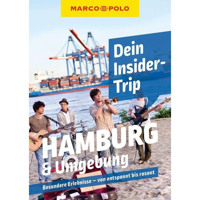Marco Polo Insider-Trips / Marco Polo Insider-Trips Hamburg & Umgebung - Sonja Anwar, Kartoniert (TB) von MAIRDUMONT