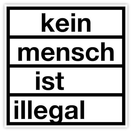 Aufkleber #gegenrasissmus "kein mensch ist illegal" Schild Folie selbstklebend | 5-40cm Made in Germany, Größen Name: 40x40cm von MBS-SIGNS