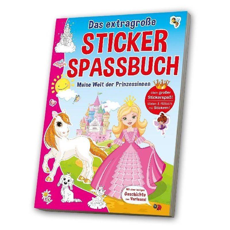 Das Extragroße Stickerspaßbuch - Meine Welt Der Prinzessinnen, Kartoniert (TB) von MEDIA