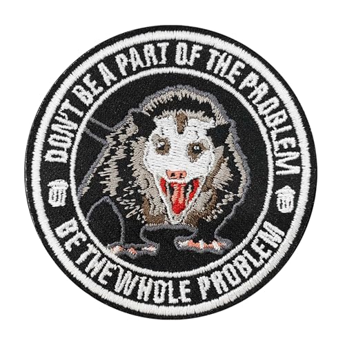 Aufnäher mit Aufschrift "Don't Be A Part of The Problem Be The Whole Problem", 7,6 cm, lustiger Possum, bestickte Applikation, zum Aufbügeln oder Aufnähen, sarkastisches Meme-Patch für Jacken, Aufnäher mit Aufschrift "Don't Be A Part of The Problem Be The Whole Problem", 7,6 cm, lustiger Possum, bestickte Applikation, zum Aufbügeln oder Aufnähen, sarkastisches Meme-Patch für Jacken, von MEIHKBEC