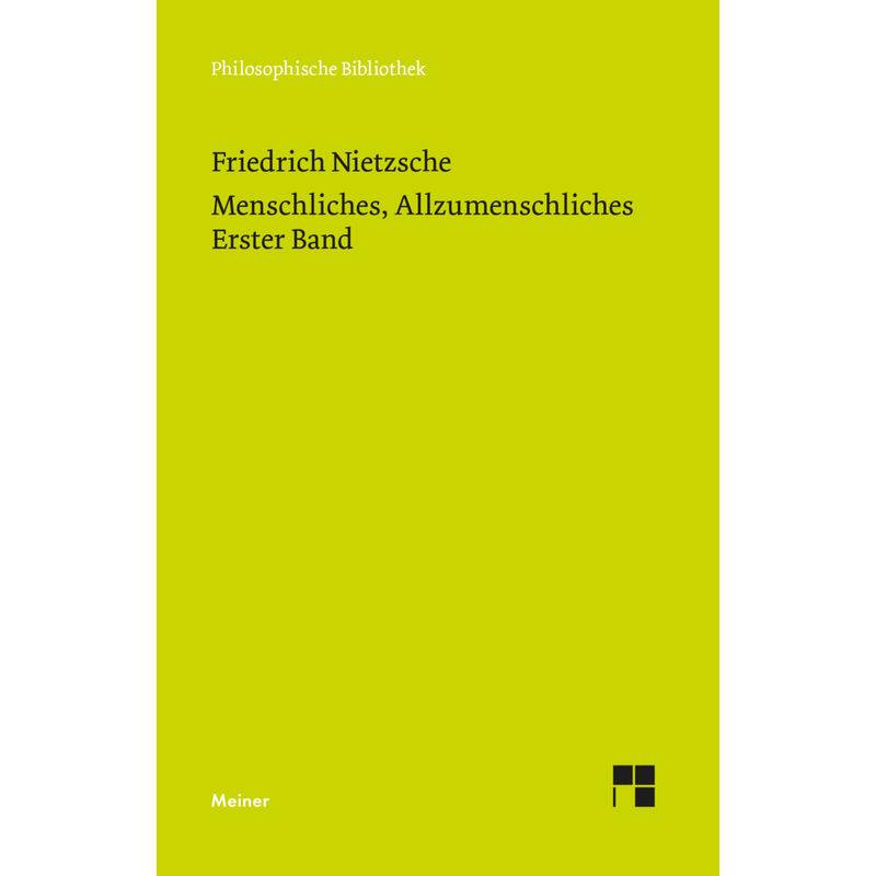 Menschliches, Allzumenschliches 1 (Neue Ausgabe 1886) - Friedrich Nietzsche, Kartoniert (TB) von Meiner