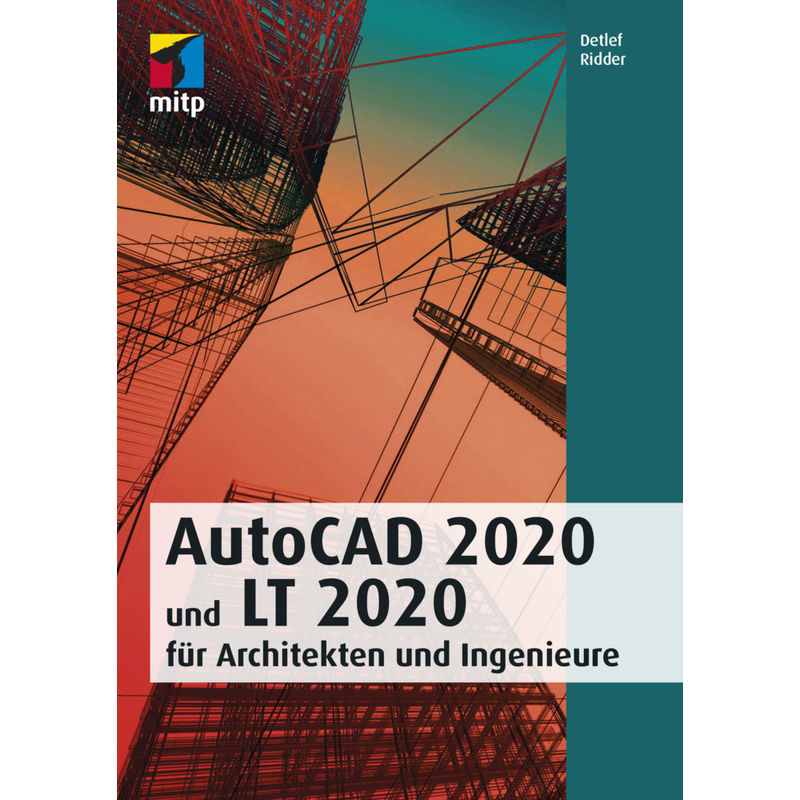 Mitp Professional / Autocad 2020 Und Lt 2020 Für Architekten Und Ingenieure - Detlef Ridder, Kartoniert (TB) von MITP-Verlag