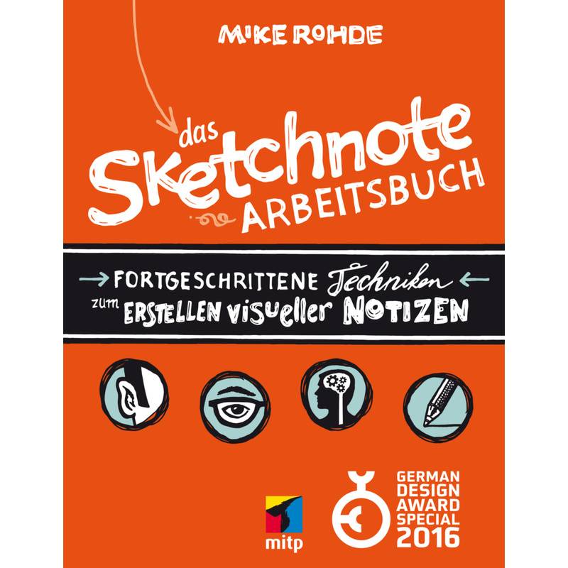Das Sketchnote Arbeitsbuch - Mike Rohde, Kartoniert (TB) von MITP-Verlag