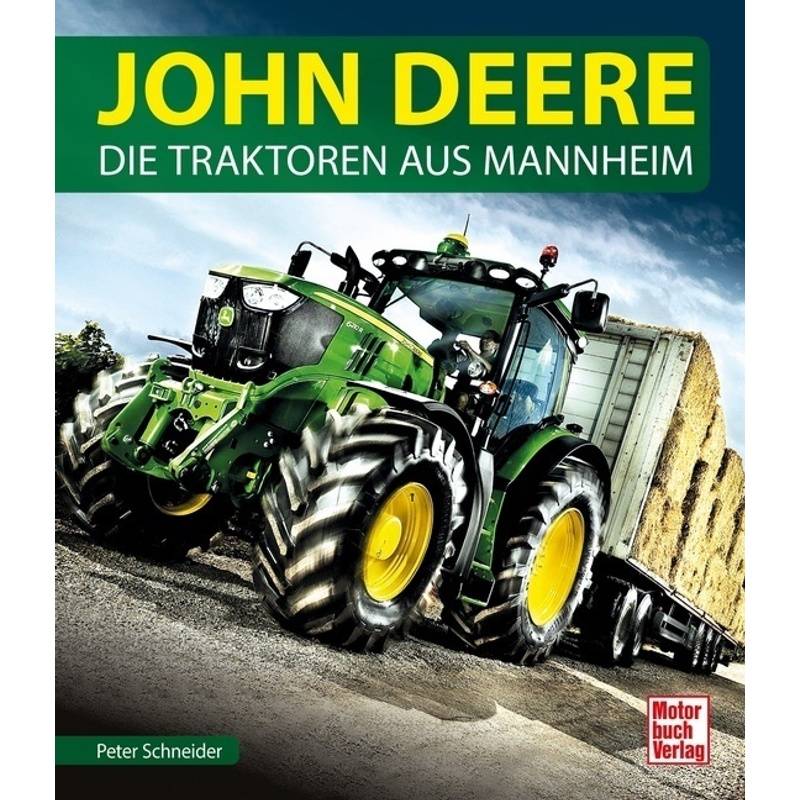 John Deere - Peter Schneider, Gebunden von MOTORBUCH VERLAG
