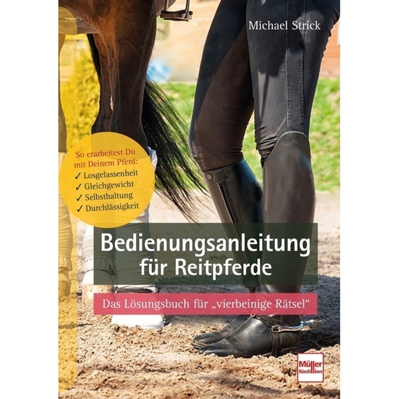 Bedienungsanleitung Für Reitpferde - Michael Strick, Gebunden von MÜLLER RÜSCHLIKON