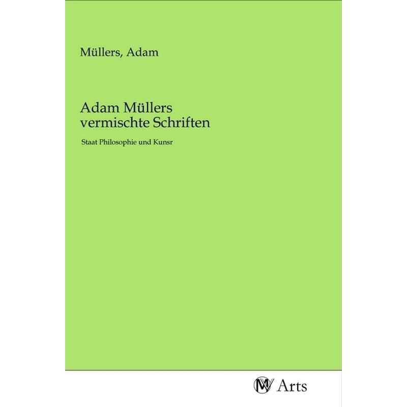 Adam Müllers Vermischte Schriften, Kartoniert (TB) von MV-Arts