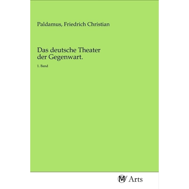 Das Deutsche Theater Der Gegenwart., Kartoniert (TB) von MV-Arts