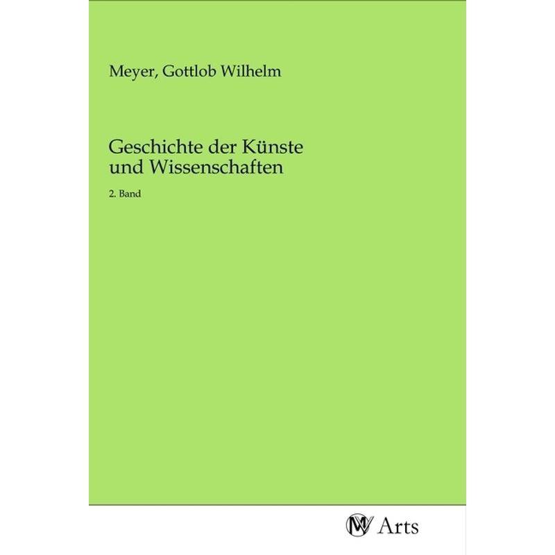 Geschichte Der Künste Und Wissenschaften, Kartoniert (TB) von MV-Arts