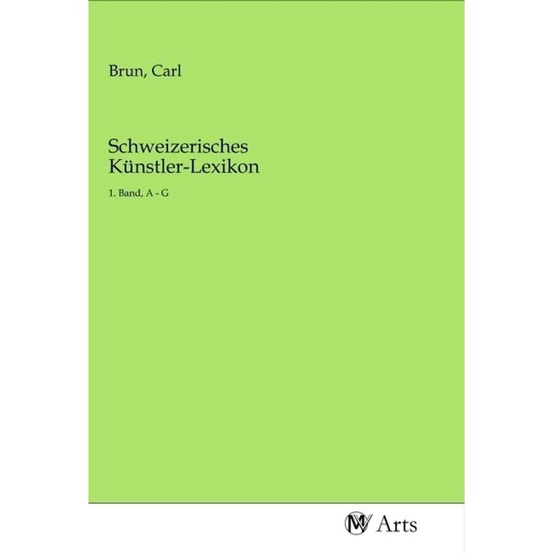 Schweizerisches Künstler-Lexikon, Kartoniert (TB) von MV-Arts