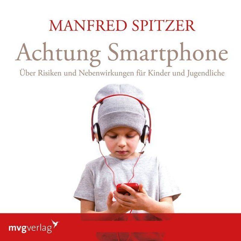 Achtung Smartphone,1 Audio-Cd - Manfred Spitzer (Hörbuch) von MVG VERLAG