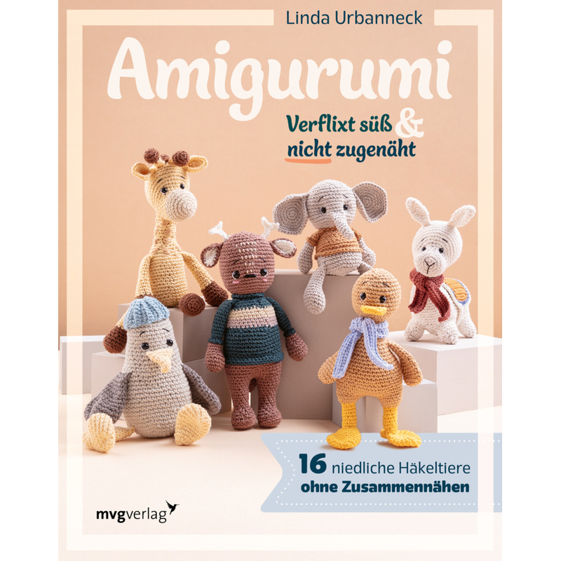 Amigurumi - Verflixt Süß Und Nicht Zugenäht! - Linda Urbanneck, Kartoniert (TB) von MVG VERLAG