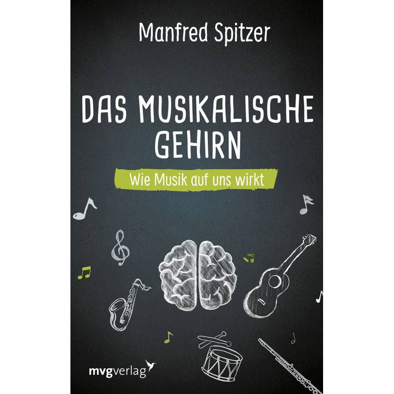 Das Musikalische Gehirn - Manfred Spitzer, Gebunden von MVG VERLAG