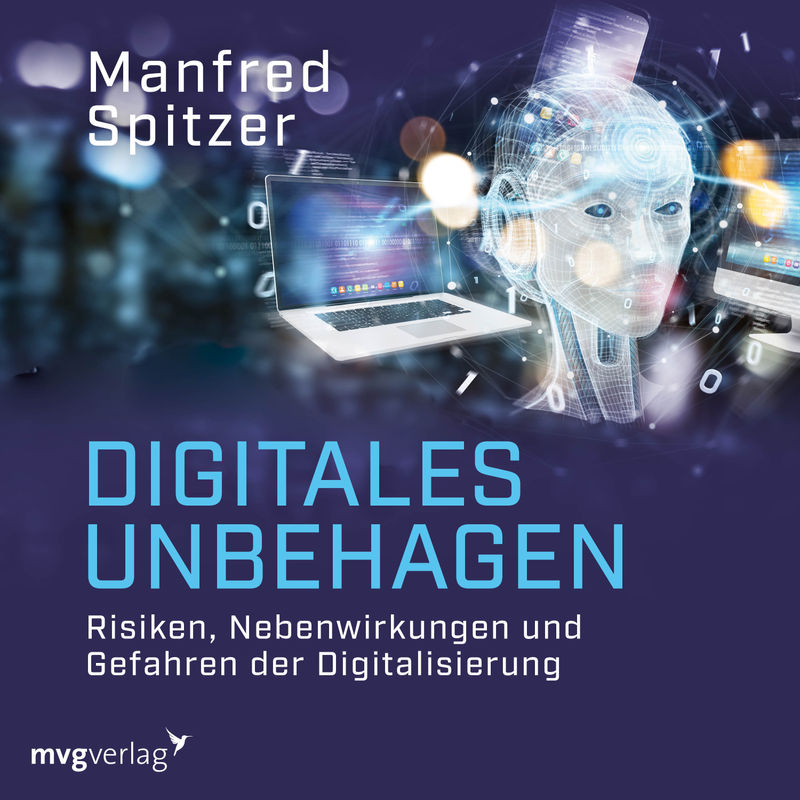 Digitales Unbehagen - Manfred Spitzer (Hörbuch-Download) von MVG VERLAG