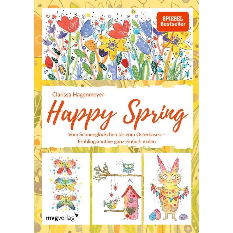 Happy Spring - Clarissa Hagenmeyer, Gebunden von MVG VERLAG