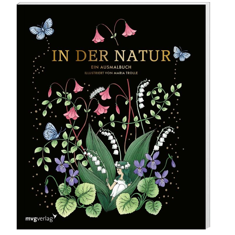 In Der Natur - Ein Ausmalbuch - Maria Trolle, Kartoniert (TB) von MVG VERLAG