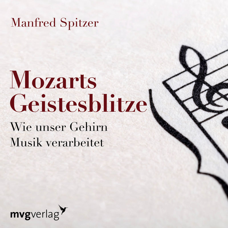 Mozarts Geistesblitze - Manfred Spitzer (Hörbuch-Download) von MVG VERLAG