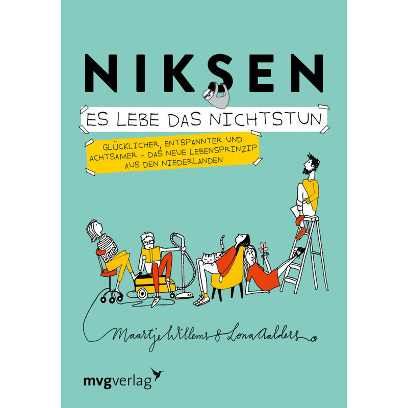 Niksen - Es Lebe Das Nichtstun - Maartje Willems, Gebunden von MVG VERLAG