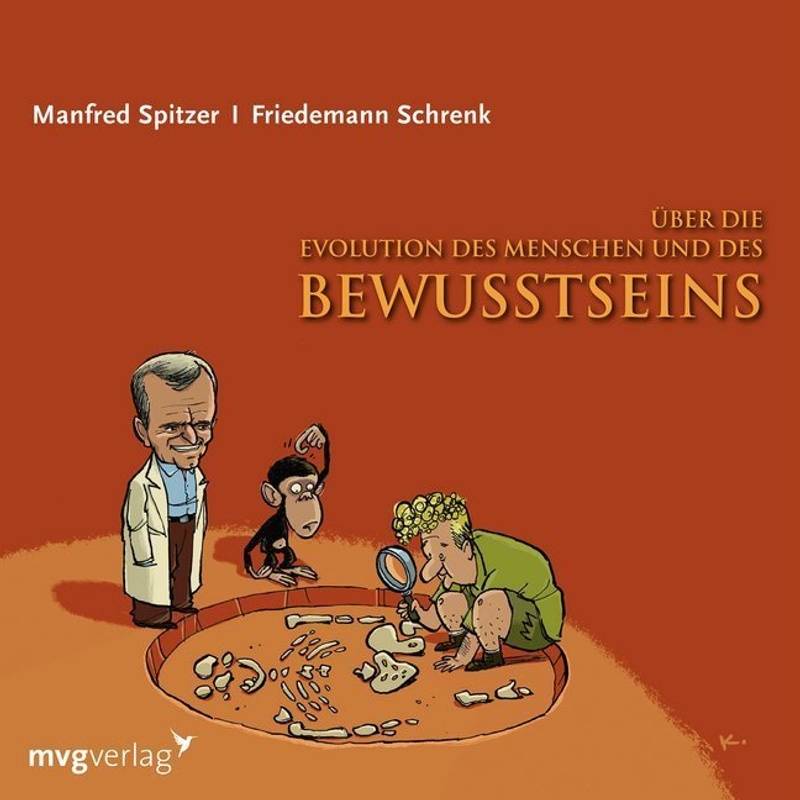 Über Die Evolution Des Menschen Und Des Bewusstseins,1 Audio-Cd - Manfred Spitzer, Norbert Herschkowitz (Hörbuch) von MVG VERLAG