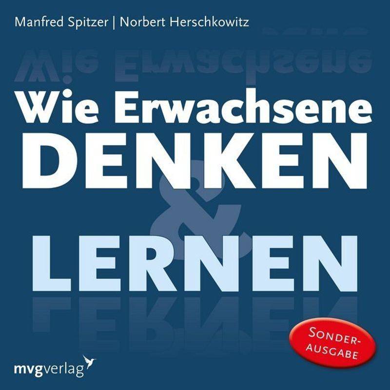 Wie Erwachsene Denken Und Lernen,3 Audio-Cds - Manfred Spitzer, Norbert Herschkowitz (Hörbuch) von MVG VERLAG