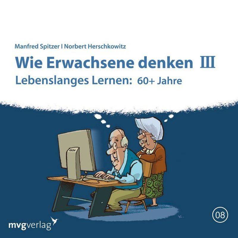 Wie Erwachsene Denken.Tl.3,1 Audio-Cd - Manfred Spitzer, Norbert Herschkowitz (Hörbuch) von MVG VERLAG