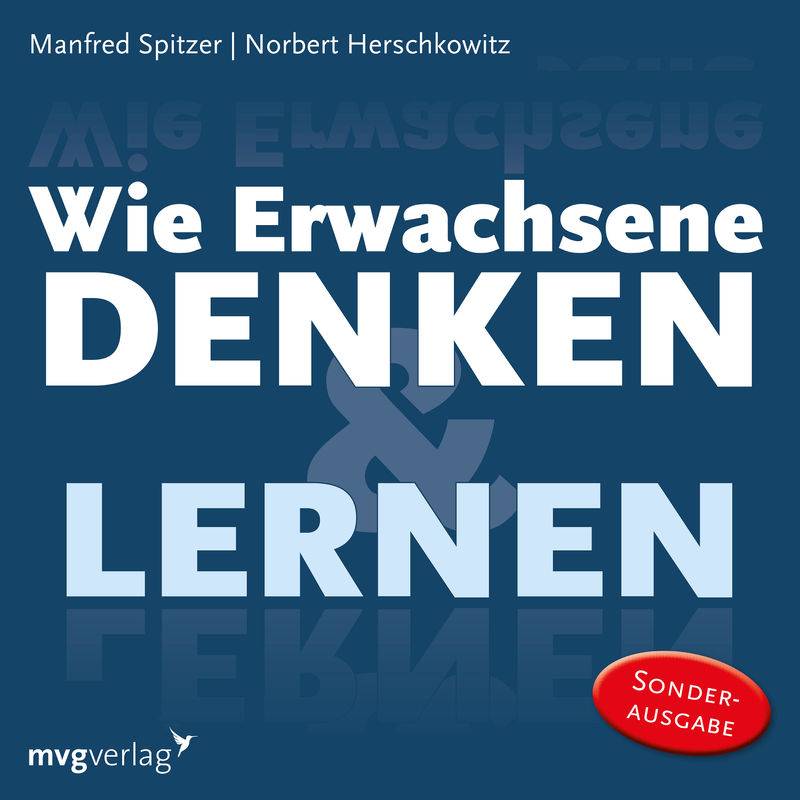 Wie Erwachsene denken und lernen - Manfred Spitzer, Norbert Herschkowitz (Hörbuch-Download) von MVG VERLAG