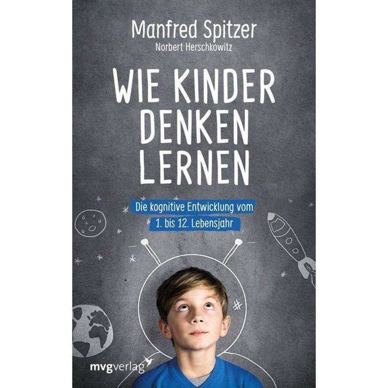 Wie Kinder Denken Lernen - Manfred Spitzer, Norbert Herschkowitz, Gebunden von MVG VERLAG