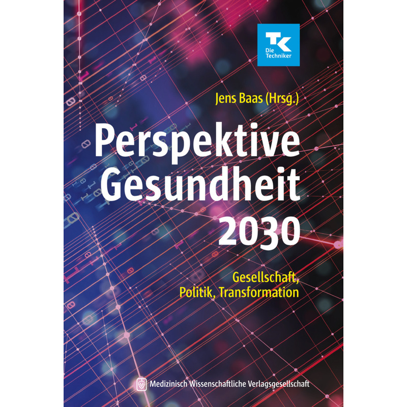 Perspektive Gesundheit 2030, Kartoniert (TB) von MWV Medizinisch Wissenschaftliche Verlagsges.