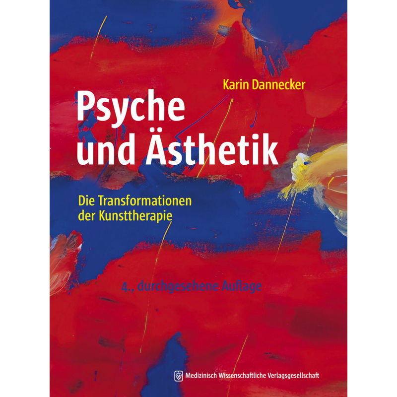 Psyche Und Ästhetik - Karin Dannecker, Kartoniert (TB) von MWV Medizinisch Wissenschaftliche Verlagsges.