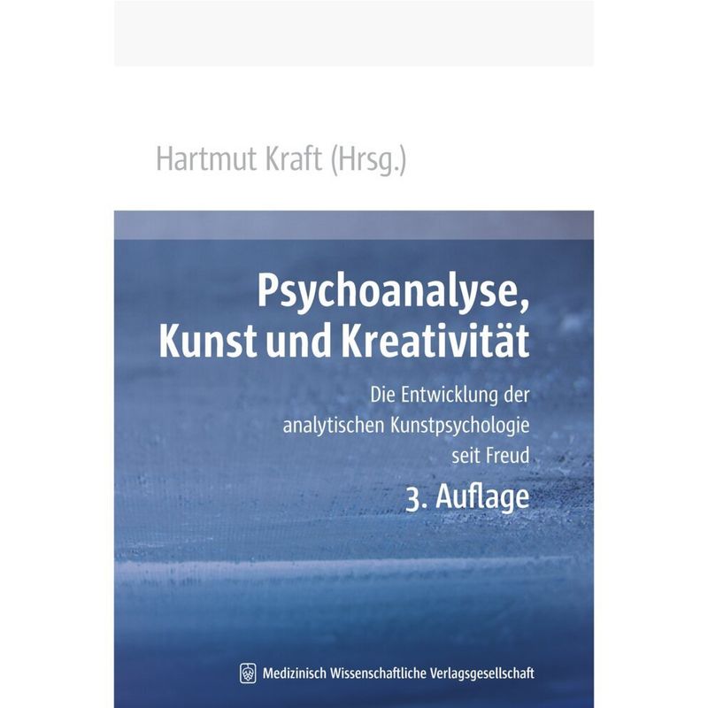 Psychoanalyse, Kunst Und Kreativität, Kartoniert (TB) von MWV Medizinisch Wissenschaftliche Verlagsges.