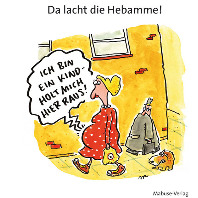 Da Lacht Die Hebamme!, Gebunden von Mabuse-Verlag