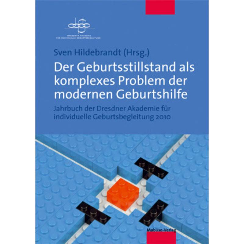 Der Geburtsstillstand Als Komplexes Problem Der Modernen Geburtshilfe, Kartoniert (TB) von Mabuse-Verlag