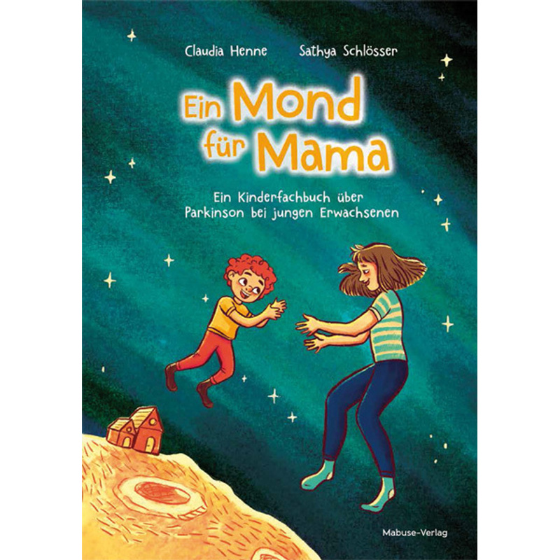Ein Mond Für Mama - Claudia Henne-Einsele, Gebunden von Mabuse-Verlag