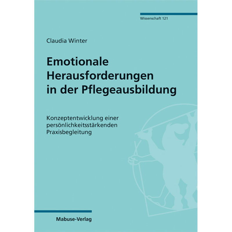 Emotionale Herausforderungen In Der Pflegeausbildung - Claudia Winter, Kartoniert (TB) von Mabuse-Verlag