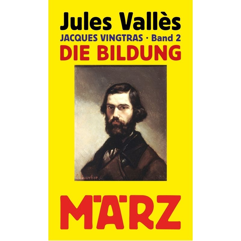 Die Bildung - Jules Vallès, Gebunden von März Berlin