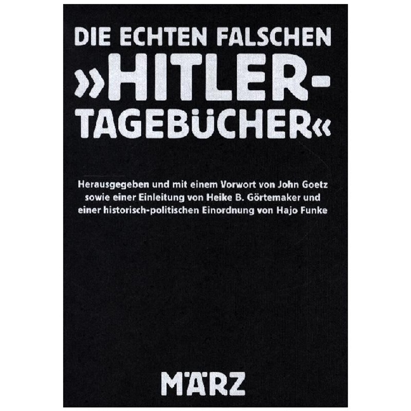 Die Echten Falschen »Hitler-Tagebücher«, Kartoniert (TB) von März Berlin