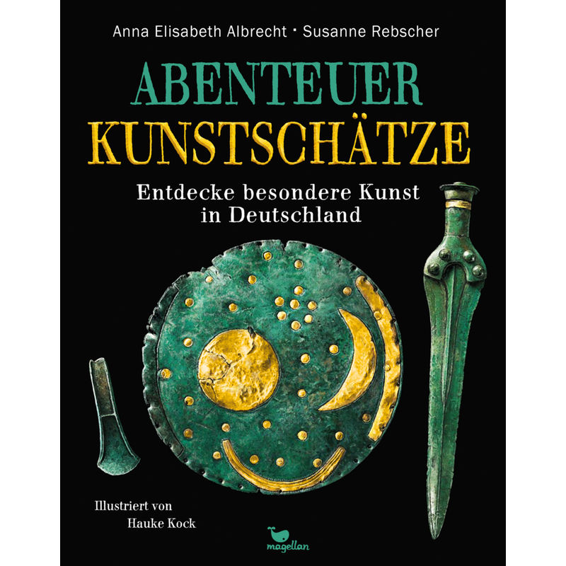 Abenteuer Kunstschätze - Anna Elisabeth Albrecht, Susanne Rebscher, Gebunden von Magellan