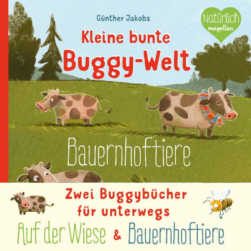 Kleine Bunte Buggy-Welt - Auf Der Wiese & Bauernhoftiere, Pappband von Magellan