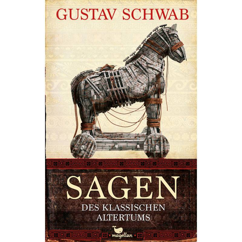 Sagen Des Klassischen Altertums - Gustav Schwab, Gebunden von Magellan