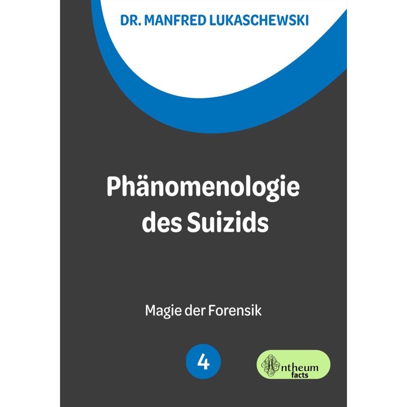 Die Phänomenologie Des Suizids - Manfred Lukaschewski, Kartoniert (TB) von Main Verlag
